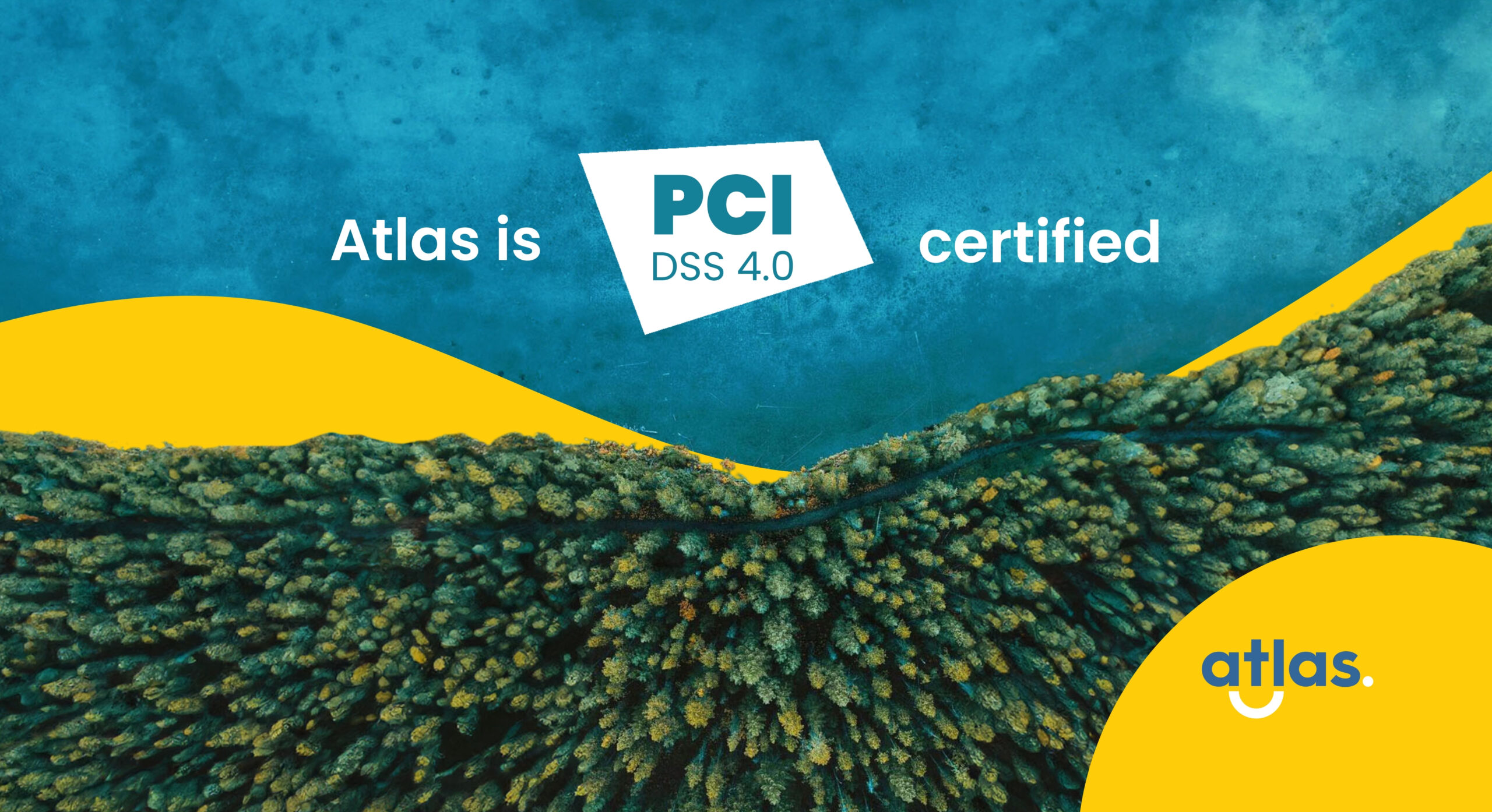 Data Security: Atlas confirmed its compliance with PCI DSS